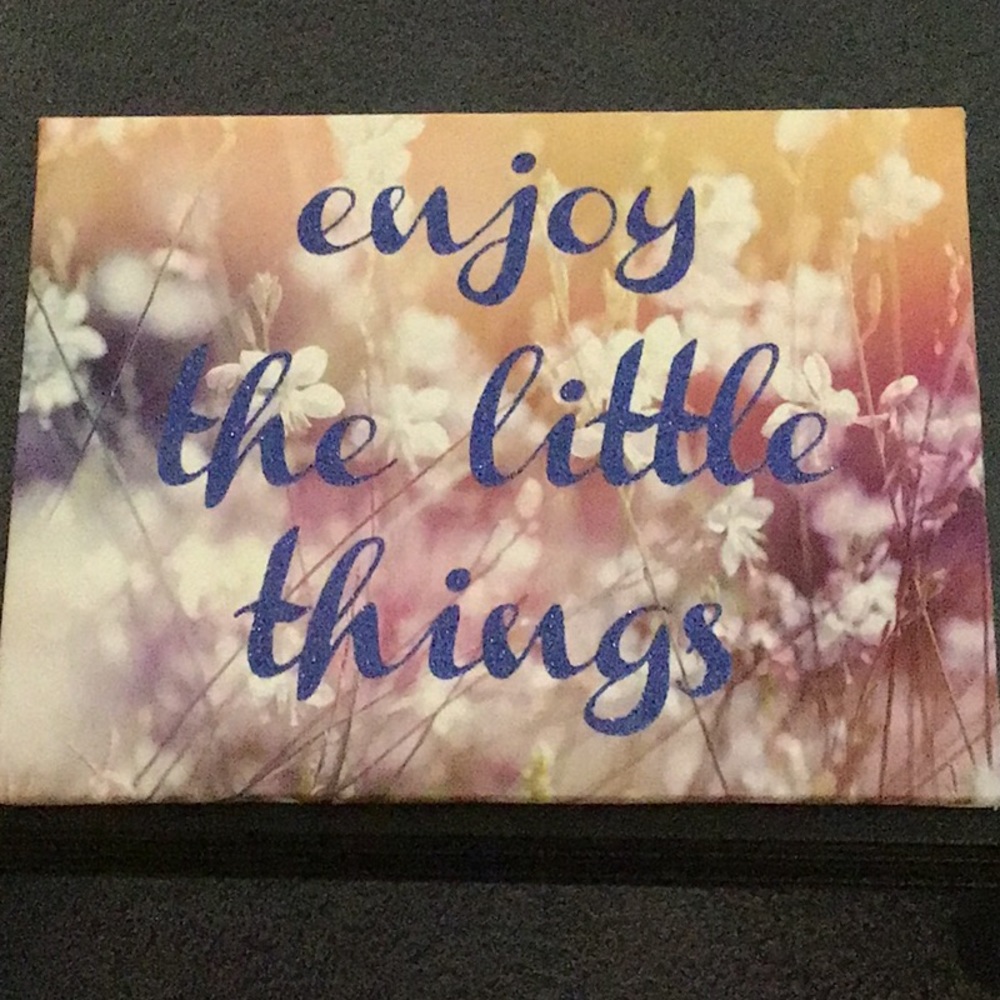 ART, PICTURE, DECOR, ENJOY THE LITTLE THINGS” print to hang..great gift
